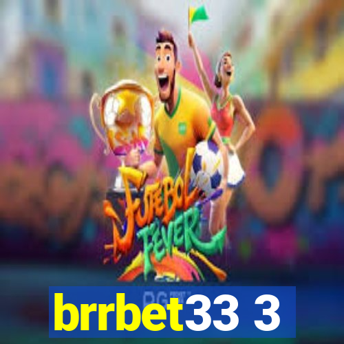 brrbet33 3